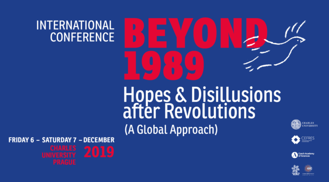 BEYOND 1989. Hopes and Disillusions after Revolutions (A Global Approach)