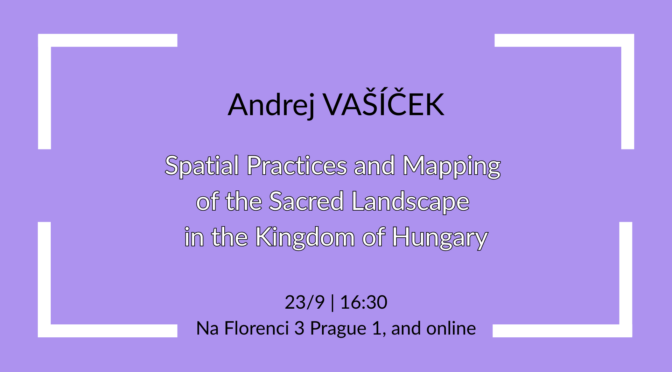 Spatial Practices and Mapping of the Sacred Landscape in the Kingdom of Hungary in the 18th Century