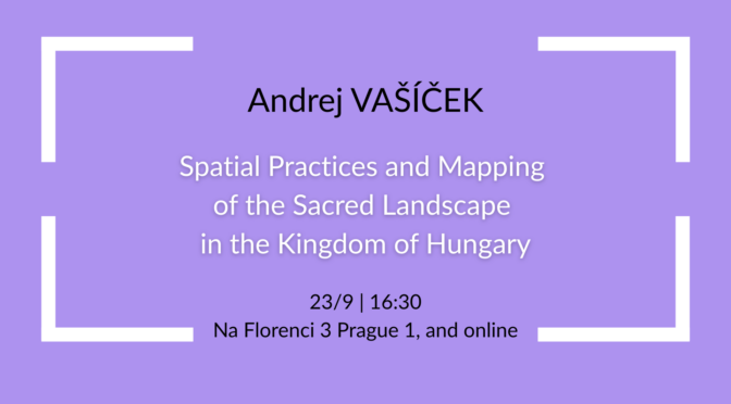 Spatial Practices and Mapping of the Sacred Landscape in the Kingdom of Hungary in the 18th Century